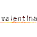 ｖａｌｅｎｔｉｎａ (Feliz cumpleaños)