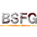 ＢＳＦＧ (attack on titan)