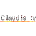 Ｃｌａｕｄｉａ ：ｖ (pero mira hece paint :v)