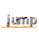 ｊｕｍｐ (attack on titan)