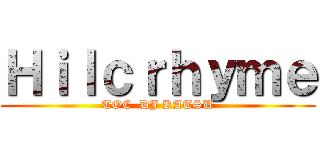 Ｈｉｌｃｒｈｙｍｅ (TOC  DJ KATSU)