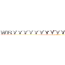 ＷＲＹＹＹＹＹＹＹＹＹＹＹＹＹＹＹＹＹＹＹ (the World)