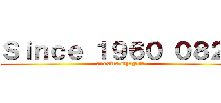 Ｓｉｎｃｅ １９６０ ０８２６ (at osaka neyagawa)