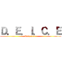 Ｄ．Ｅ．Ｉ．Ｃ．Ｅ (Unity Deice)