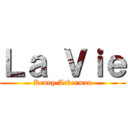 Ｌａ Ｖｉｅ (Kenny Ackerman)