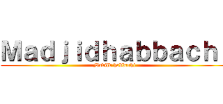 Ｍａｄｊｉｄｈａｂｂａｃｈｉ (Madjid habbachj)
