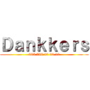 Ｄａｎｋｋｅｒｓ (085 786 40 90 10)