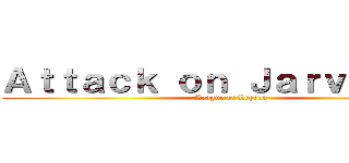 Ａｔｔａｃｋ ｏｎ Ｊａｒｖａｎ ＩＶ (League of Legend)