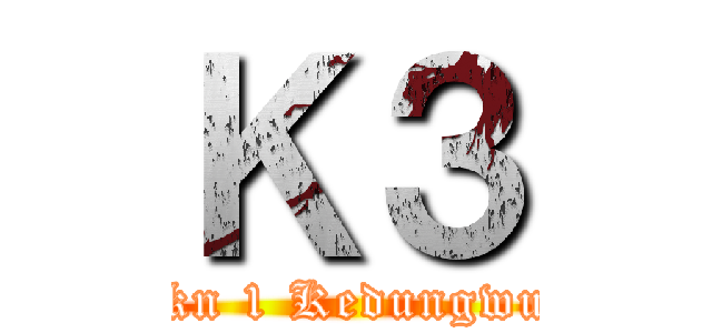Ｋ３ (smkn 1 Kedungwuni)