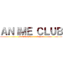 ＡＮＩＭＥ ＣＬＵＢ (M.E.T.S Charter School)