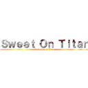Ｓｗｅｅｔ Ｏｎ Ｔｉｔａｎ (Grove Street Titan)