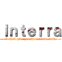 Ｉｎｔｅｒｒａ (I shall give you the endless earth)