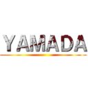 ＹＡＭＡＤＡ ()