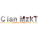 Ｃｌａｎ ＭｚｋＴ (gloop on BO2)