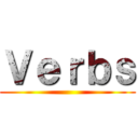 Ｖｅｒｂｓ ()