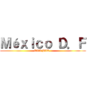 Ｍéｘｉｃｏ Ｄ．Ｆ (UTA BAR  )