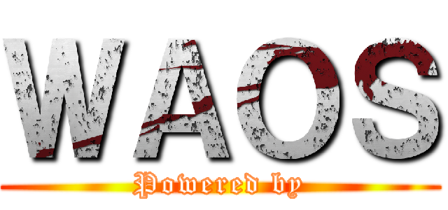 ＷＡＯＳ (Powered by)