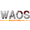 ＷＡＯＳ (Powered by)