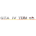 ＧＴＡ ＩＶ ＴＤＭ ｏｈ ｙｅａｈ＾＾ (attack on titan)