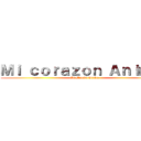 Ｍｉ ｃｏｒａｚｏｎ Ａｎｉｍｅ  (Mi Mundo Otaku)