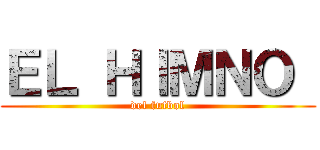 ＥＬ ＨＩＭＮＯ  (del futbol)
