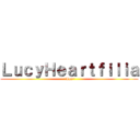 ＬｕｃｙＨｅａｒｔｆｉｌｉａ (~Leo~)