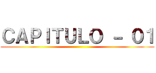 ＣＡＰＩＴＵＬＯ － ０１ ()