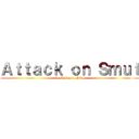 Ａｔｔａｃｋ ｏｎ Ｓｍｕｔ (fanfiction archive)