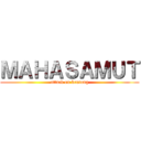 ＭＡＨＡＳＡＭＵＴ (attack on kentung)