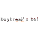 Ｄａｙｂｒｅａｋ'ｓ ｂｅｌｌ (~P.R.S. - M.6/3~)