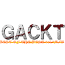 ＧＡＣＫＴ (BEST OF THE BEST vol.ⅠM/W)