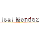 Ｉｓａｉ Ｍｅｎｄｅｚ (XD)