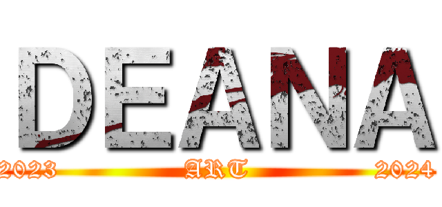 ＤＥＡＮＡ (2023              ART              2024)