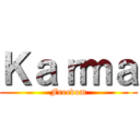 Ｋａｒｍａ (Freedom)