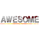 ＡＷＥＳＯＭＥ (Pudding-Chan)