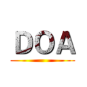 ＤＯＡ ()