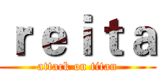 ｒｅｉｔａ (attack on titan)