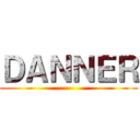 ＤＡＮＮＥＲ ()