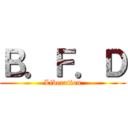 Ｂ．Ｆ．Ｄ (Liberation)