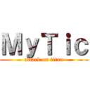 ＭｙＴｉｃ (attack on titan)