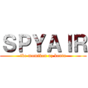 ＳＰＹＡＩＲ (ike momiken uz kenta)