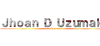 Ｊｈｏａｎ Ｄ Ｕｚｕｍａｋｉ (attack on titan)