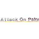 Ａｔｔａｃｋ Ｏｎ Ｐａｋｗａｎ ()