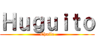 Ｈｕｇｕｉｔｏ (Chaile)