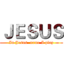 ＪＥＳＵＳ (In Jesus  name I play)