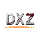 ＤＸＺ (DemonsXZero)