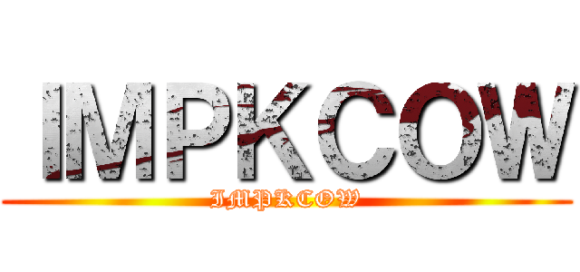 ＩＭＰＫＣＯＷ (IMPKCOW)