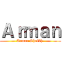 Ａｒｍａｎ (Arman Sheikh )