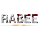 ＲＡＢＥＥ ()