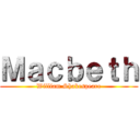 Ｍａｃｂｅｔｈ (William Shakespeare)